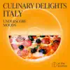 Culinary Delights - Italy - EP album lyrics, reviews, download