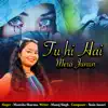 Tu Hi Hai Mera Junun song lyrics