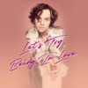 Let's Try Being In Love - Single