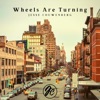 Wheels Are Turning - Single