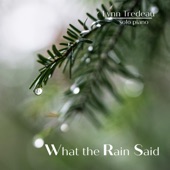 Lynn Tredeau - What the Rain Said