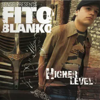 Higher Level by Fito Blanko & Sensei Musica album reviews, ratings, credits