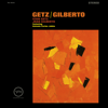 Getz/Gilberto - Stan Getz & João Gilberto