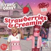 Strawberries & Creamin' - Single