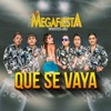 Ulises Neira Megafiesta - Que Se Vaya