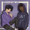 Passed Me Up (feat. Jaysenlazy) - Single album lyrics, reviews, download