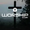 Worship the Word - Single album lyrics, reviews, download