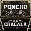 Poncho El De Chacala (En Vivo) [feat. Grupo Arriesgado] - Single album lyrics, reviews, download