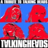 A Tribute to The Talking Heads