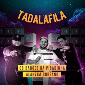 Tadalafila - Os Barões da Pisadinha & Alanzim Coreano