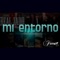 Mi entorno (feat. Grupo realizado) - Grupo Firmez lyrics