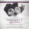 Unvollkommene Zuneigung [Imperfect Affection]: Schönheit in der Unvollkommenheit 2 [Beauty in Imperfection, Book 2] (Unabridged) - Charmaine Pauls