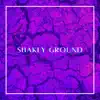 Shakey Ground - Single album lyrics, reviews, download