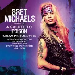 Show Me Your Hits - A Salute to Poison by Bret Michaels album reviews, ratings, credits