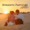 Romantic Particles - Single album lyrics, reviews, download