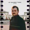 Lo quiero todo - Single album lyrics, reviews, download