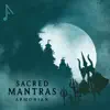 Sacred Mantras album lyrics, reviews, download