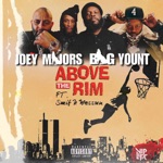 Joey Majors & Big Yount - Above the Rim (feat. Smif-N-Wessun)