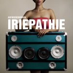 Iriepathie - Sensimilla (feat. Afrob & Jahcoustix)