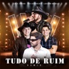 Tudo de Ruim (Remix) [feat. Leo & Junior] - Single