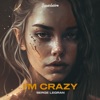 I'm Crazy - Single