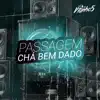 Passagem Chá Bem Dado - Single album lyrics, reviews, download