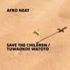 Save the Children / Tuwaokoe Watoto