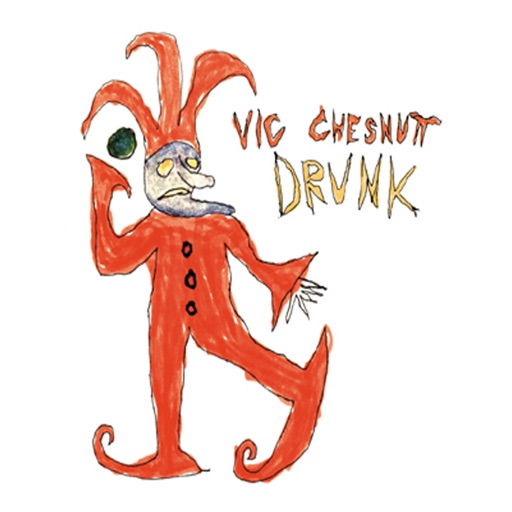 Vic Chesnutt - Drunk