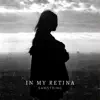 In My Retina - Single album lyrics, reviews, download