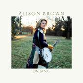 Foggy Morning Breaking (feat. Steve Martin) - Alison Brown