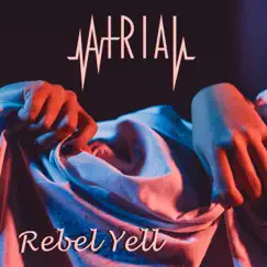 Rebel Yell - Single by Atrial album reviews, ratings, credits