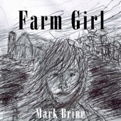 Mark Brine - Farm Girl
