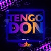 Tengo el Don - Single