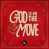 God Is On the Move - Single