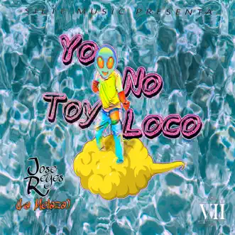 Yo No Toy Loco by Jose Reyes song reviws