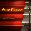 Stay Classy - Single album lyrics, reviews, download