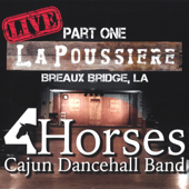 Live at La Poussiere - Part One - 4Horses