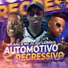 Stream & download AUTOMOTIVO REGRESSIVO (feat. CLUB DA DZ7) - Single