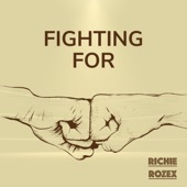 RICHIE ROZEX (Fighting For) [Radio Edit] artwork