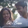 Kaise Banu - Single