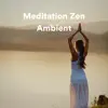 Meditation Zen Ambient album lyrics, reviews, download