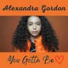 You Gotta Be - Single