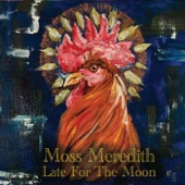 Moss Meredith - Between Memphis and the 4th of July