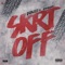 Skrt Off (feat. ChaseDaLoot) - Dukeee lyrics