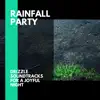 Rainfall Party - Drizzle Soundtracks for a Joyful Night album lyrics, reviews, download