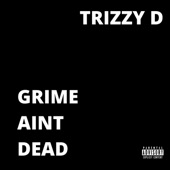 Grime Ain't Dead artwork