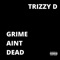 Grime Ain't Dead artwork