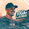 Joga de Ladinho - Single