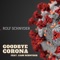 Goodbye Corona (feat. Liam Schnyder) - Rolf Schnyder lyrics