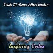 Inspiring Code (Dusk Till Dawn Edited Version) artwork